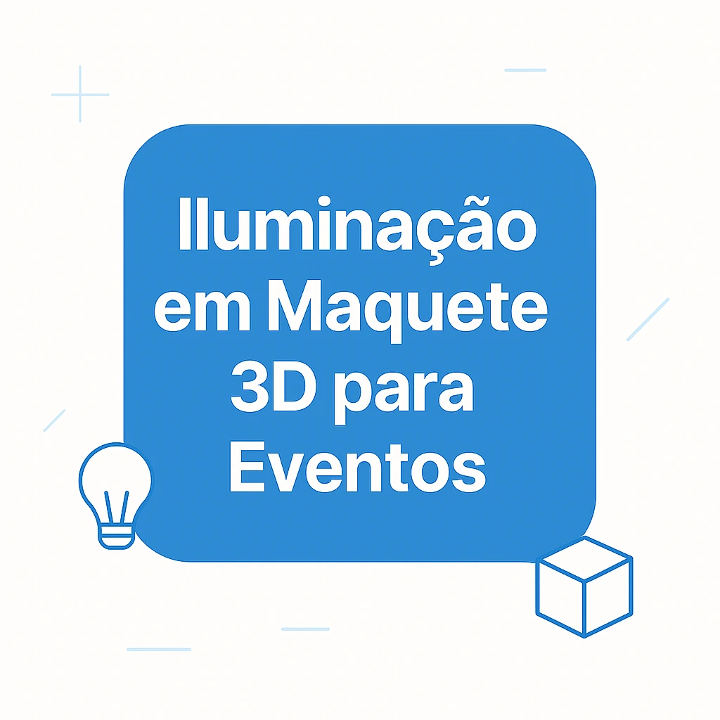 Iluminação em Maquete em 3D para Eventos