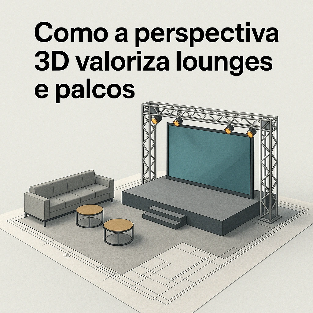 como a perspectiva 3d valoriza lounges e palcos