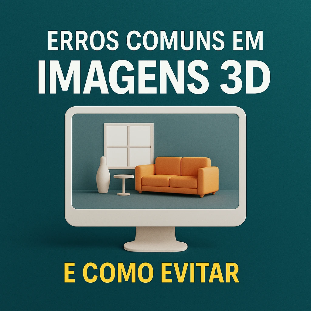 erros comuns em imagens 3d como evitar