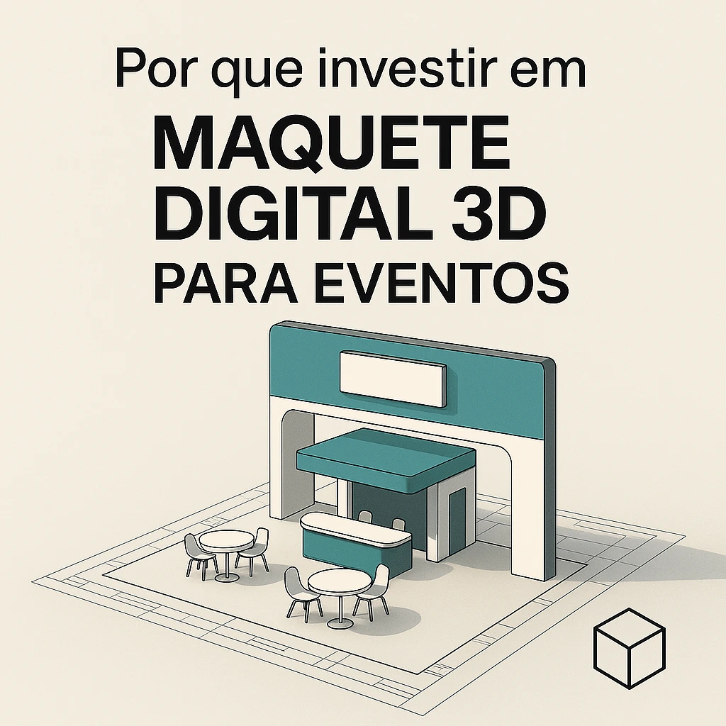 por que investir em maquete digital 3d para eventos