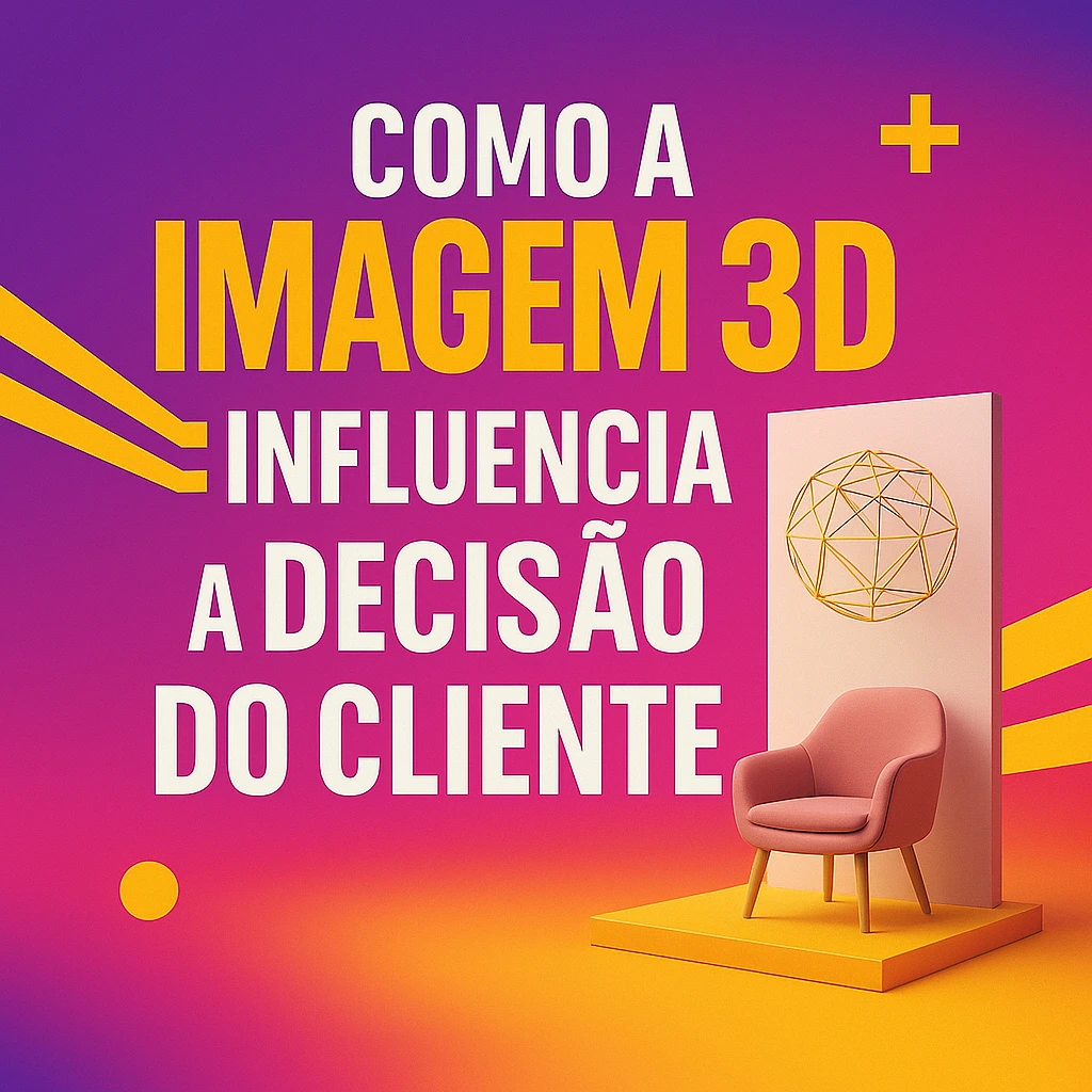 como a imagem 3d influencia a decisao do cliente