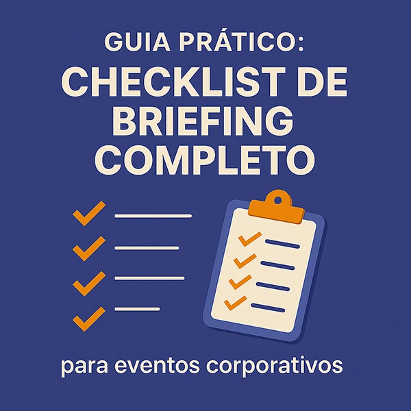 guia pratico checklist de briefing completo para eventos corporativos
