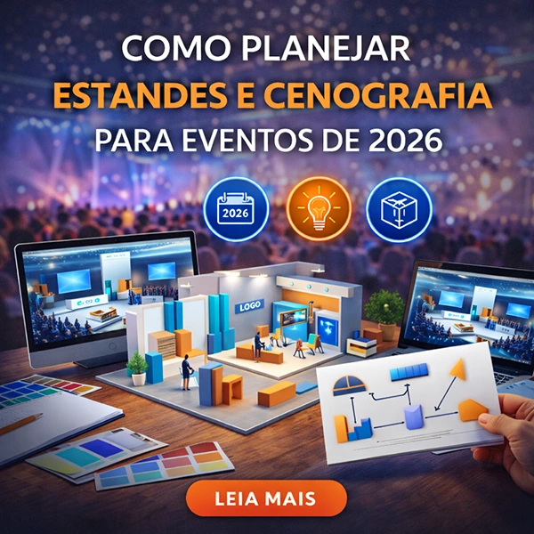 como planejar estandes e cenografia para eventos 2026